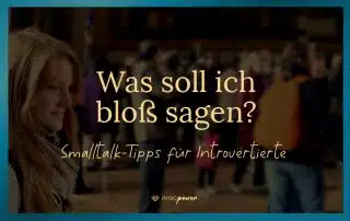 Blogbeitrag Titelbild: Was soll ich bloß sagen? Smalltalk für Introvertierte