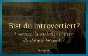 Blogbeitrag Titelbild: Bist du introvertiert? 7 versteckte Anzeichen für Introversion
